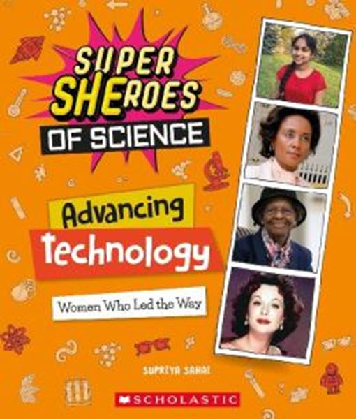 Picture of ADVANCING TECHNOLOGY - WOMEN WHO LED THE WAY - SUPER SHEROES OF SCIENCE