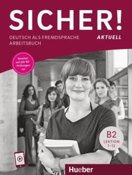 Imagem de SICHER! AKTUELL B2 - ARBEITSBUCH MIT AUDIOS ONLINE - DEUTSCH ALS FREMDSPRACHE