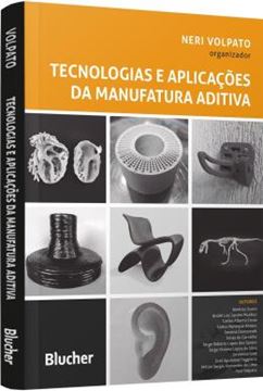Imagem de TECNOLOGIAS E APLICACOES DA MANUFATURA ADITIVA