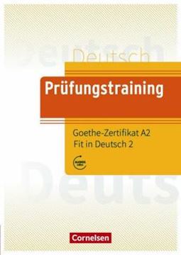 Imagem de PRUFUNGSTRAINING DAF - A2 GOETHE ZERTIFIKAT FIT IN DEUTSCH 2 - UBUNGSBUCH - MIT LOSUNGEN UND AUDIOS ALS DOWNLOAD 