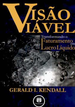 Imagem de VISAO VIAVEL - TRANSFORMANDO O FATURAMENTO EM LUCRO LIQUIDO