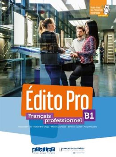 Picture of EDITO PRO B1 - FRANCAIS PROFESSIONNEL - LIVRE ELEVE + DIDIERFLE.APP