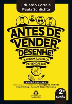 Imagem de ANTES DE VENDER, DESENHE! - PLAYBOOK ILUSTRADO DE VENDAS B2B