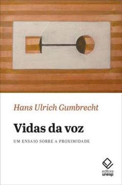 Imagem de VIDAS DA VOZ - UM ENSAIO SOBRE A PROXIMIDADE