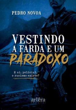 Imagem de VESTINDO A FARDA E UM PARADOXO
