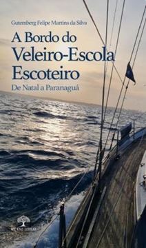 Imagem de A BORDO DO VELEIRO-ESCOLA ESCOTEIRO DE NATAL A PARANAGUA