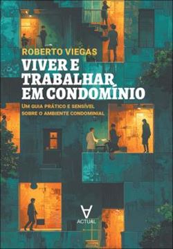 Imagem de VIVER E TRABALHAR EM CONDOMINIO - UM GUIA PRATICO E SENSIVEL SOBRE O AMBIENTE CONDOMINIAL