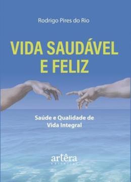 Imagem de VIDA SAUDAVEL E FELIZ - SAUDE E QUALIDADE DE VIDA INTEGRAL