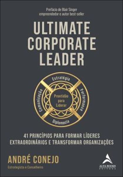 Picture of ULTIMATE CORPORATE LEADER - 41 PRINCIPIOS PARA FORMAR LIDERES EXTRAORDINARIOS E TRANSFORMAR ORGANIZACOES