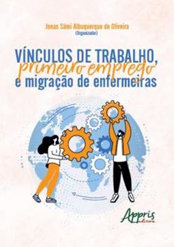 Imagem de VINCULOS DE TRABALHO, PRIMEIRO EMPREGO E MIGRACAO DE ENFERMEIRAS