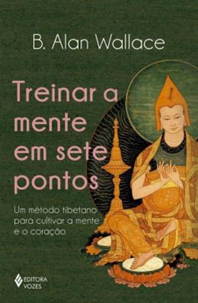 Picture of TREINAR A MENTE EM SETE PONTOS - UM METODO TIBETANO PARA CULTIVAR A MENTE E O CORACAO