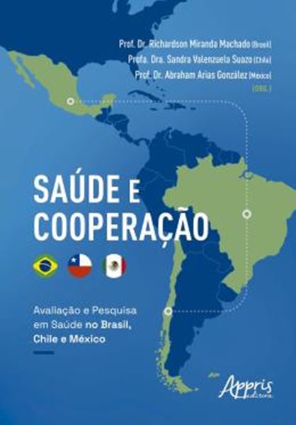 Picture of SAUDE E COOPERACAO - AVALIACAO E PESQUISA EM SAUDE NO BRASIL, CHILE E MEXICO