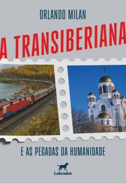 Picture of A TRANSIBERIANA E AS PEGADAS DA HUMANIDADE